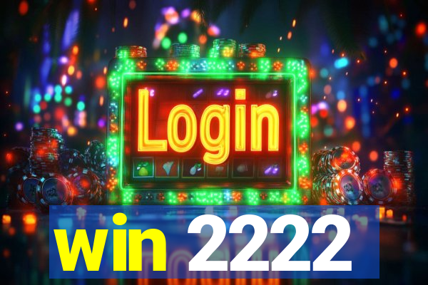 win 2222